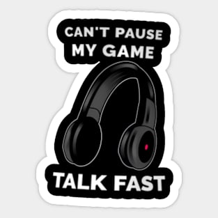 Video Pause My Game Talk Fast Sticker